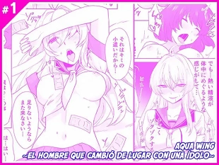 hentai Aqua Wing ~El hombre que cambió de lugar con una ídolo~