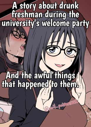 hentai A story about drunk freshman during the university's welcome party And the awful things that happend to them.