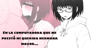 hentai En la computadora que me prestó mi querida hermana mayor...