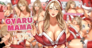 hentai Gyaru Mama-san 🎁🎄