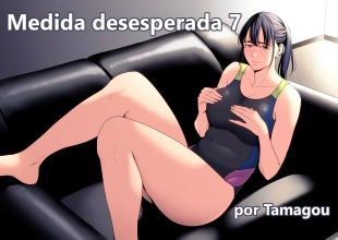 hentai Medida desesperada VII