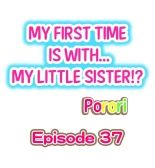 My First Time is with.... My Little Sister?! Ch. 1-74 : página 331