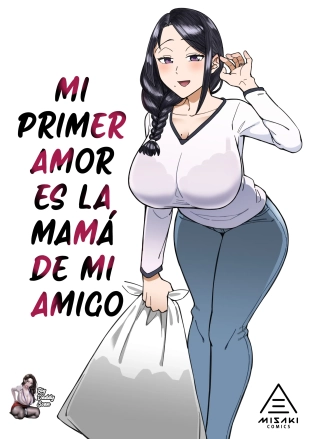 hentai Mi Primer Amor Es La Mamá De Mi Amigo