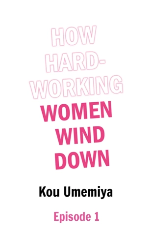 hentai How Hard-Working Women Wind Down