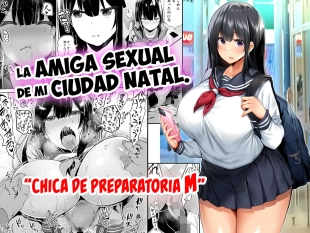 hentai La Amiga Sexual de mi Ciudad Natal.  Chica de Preparatoria M