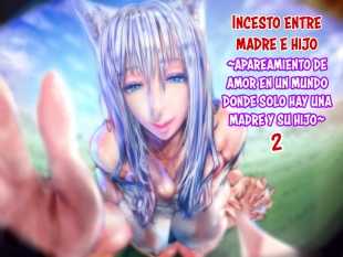 hentai Mama Shota Boshi Soukan 2  Incesto entre madre e hijo, Apareamiento de amor en un mundo donde solo hay una madre y su hijo