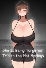 She Is Being Targeted: Trip to the Hot Springs : página 1