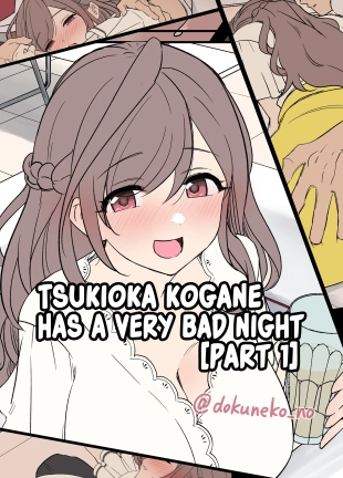 hentai Tsukioka Kogane Has a Very Bad Night